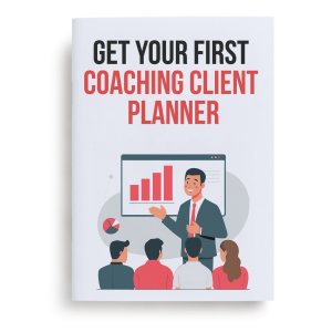 Get Your First Coaching Client Planner